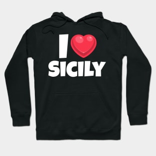 I love Sicily Hoodie